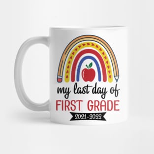 Hearts Rainbow Happy My Last Day Of First Grade 2021 2022 Mug